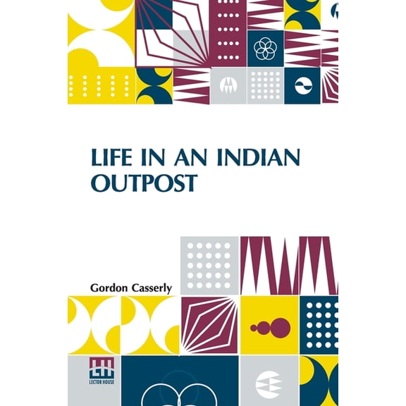 Life In An Indian Outpost, (Paperback)