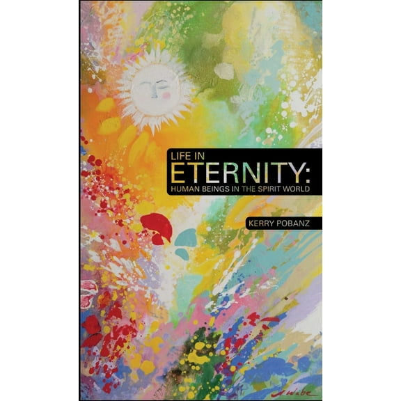 Life In Eternity: Human Beings In the Spirit World (Paperback)