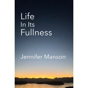 Life In Its Fullness, Paperback