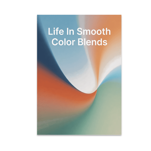 Life In Smooth Color Blends - Modern Art Enthusiast - 13x19 Poster Print