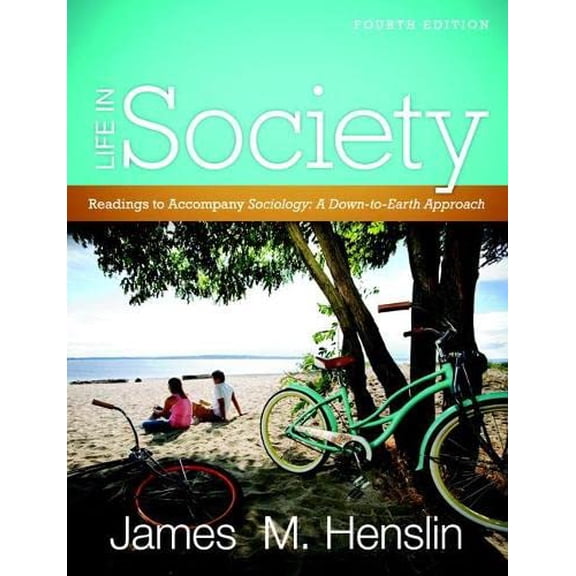 Pre-Owned Life in Society: Readings for Sociology: A Down-To-Earth Approach (Paperback) 0205780415 9780205780419
