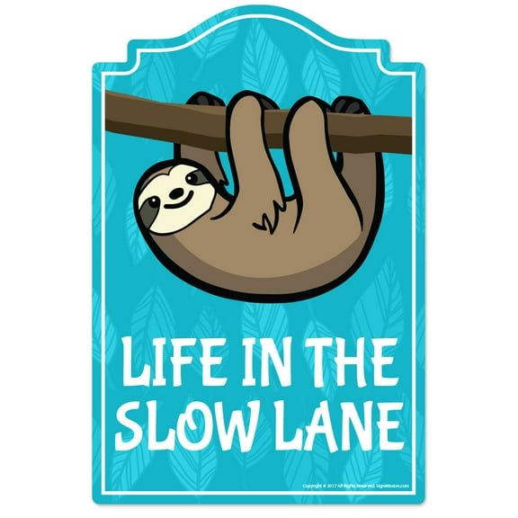 Life In The Slow Lane Novelty Sign