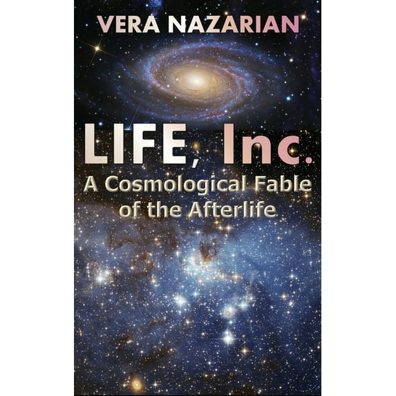 Life, Inc.: A Cosmological Fable of the Afterlife, (Paperback)