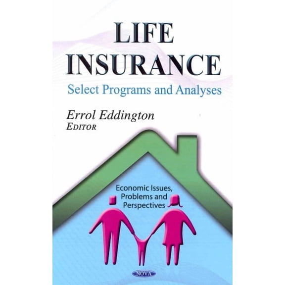 Life Insurance : Select Programs and Analyses