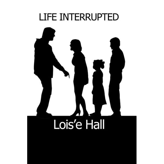 Life Interrupted (Paperback)