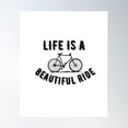 thumbnail image 1 of Life Is A Beautiful Ride Poster Wall Art, Modern Wall Decor, 16x24 UNFRAMED, 1 of 3