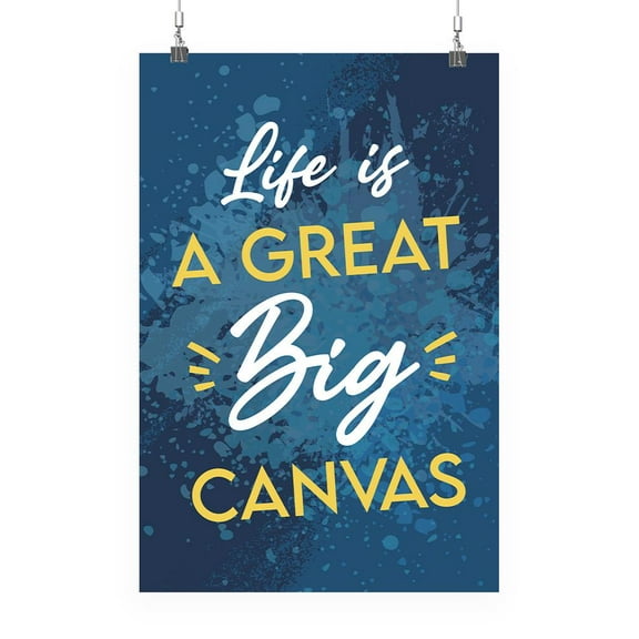 Life Is A Great Big Canvas Poster - Smartprints Designs,
