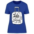 thumbnail image 1 of Life Is A Journey Suitcase T-Shirt Women -Image by Shutterstock, Female x-Large, 1 of 2