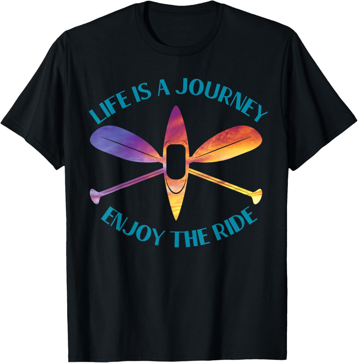 Life Is A Journey The Ride Kayaks Kayaking Kayak Paddling TShirt