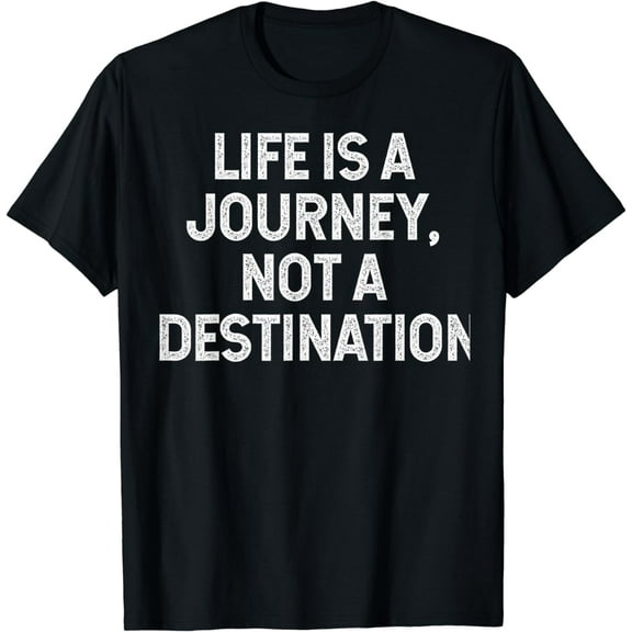 Life Is A Journey, retro T-Shirt mens t t men，black，women，misfits，journey ，boys