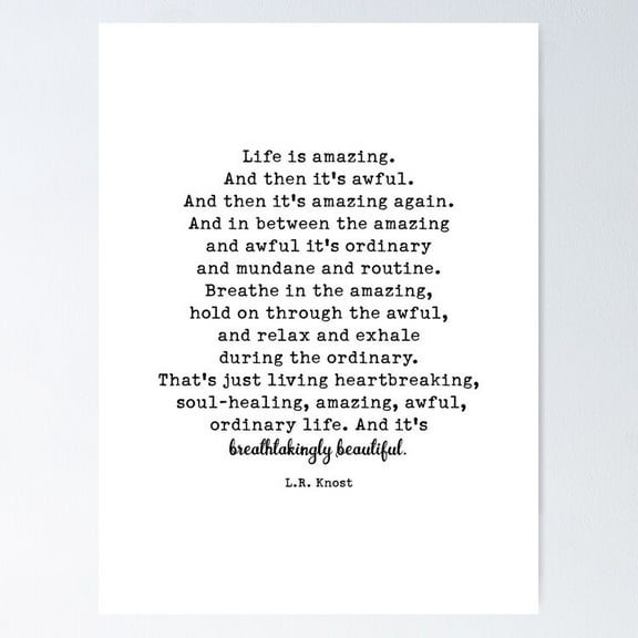 Life Is Amazing. Lr Knost Quote Poster- Unframed Poster | Wall Art | Perfect For Home Decor & Gifts, 8x12