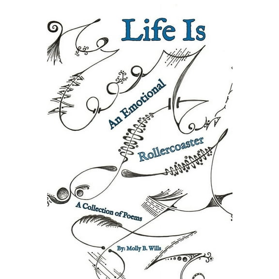 Life Is: An Emotional Rollercoaster (Paperback)