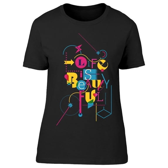 Life Is Beautiful Abstract Tee Women's -Image by Shutterstock