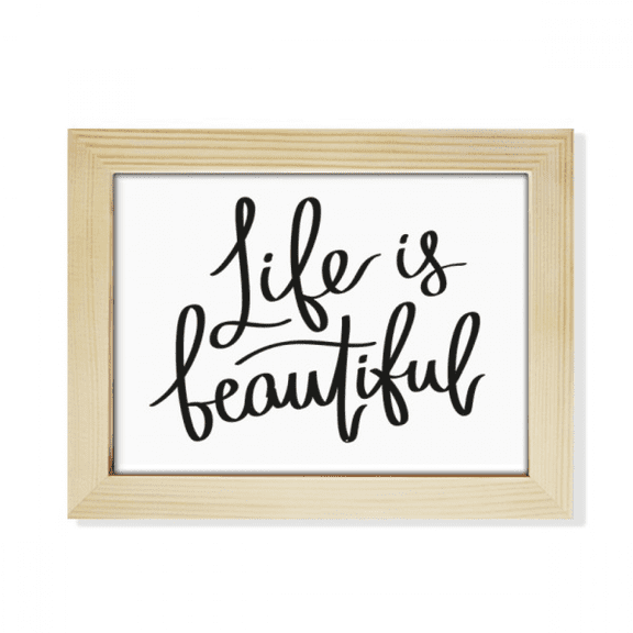 Life Is Beautiful Quote Desktop Photo Frame Picture Art Decoration Painting 6x8 inch