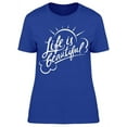 thumbnail image 1 of Life Is Beautiful Sunny Sketch T-Shirt Women -Image by Shutterstock, Female XX-Large, 1 of 2