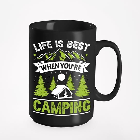 Life Is Best When You're Camping with Friends - Camper, Black 15oz Ceramic Mug