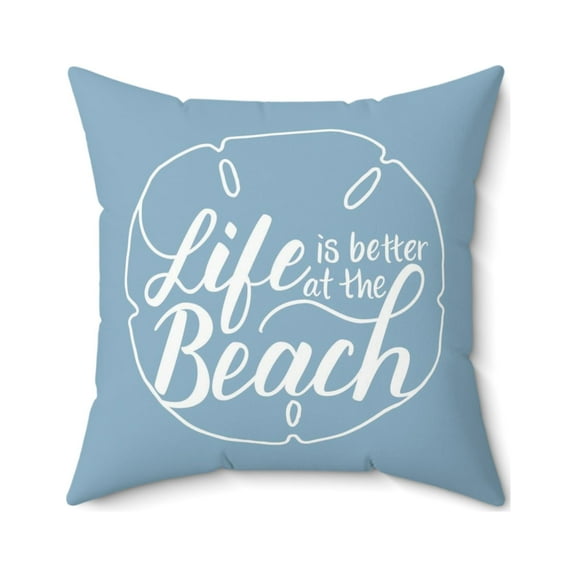 Life Is Better At The Beach Coastal Decor Pillow