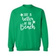 thumbnail image 1 of Life Is Better At The Beach Crewneck Sweatshirt, 1 of 3