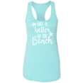 thumbnail image 1 of Life Is Better At The Beach Racerback Tank, 1 of 3