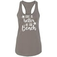 thumbnail image 1 of Life Is Better At The Beach Racerback Tank, 1 of 2