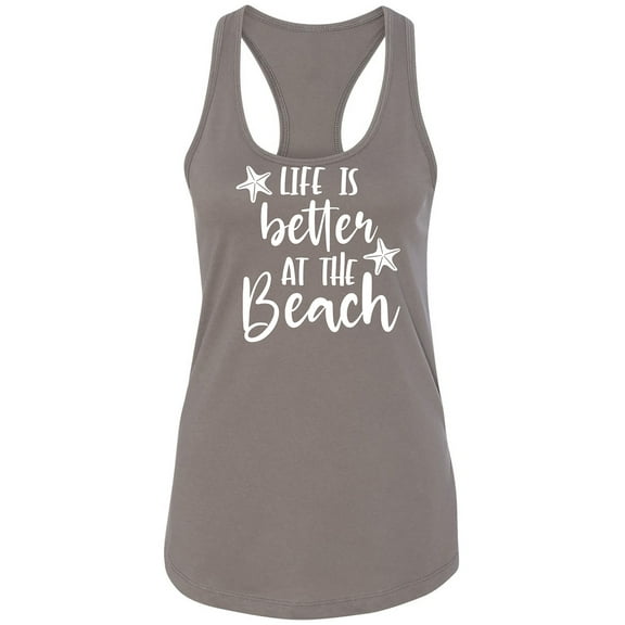 Life Is Better At The Beach Racerback Tank