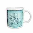 thumbnail image 1 of 3drose, Life Is Better at the Beach Typography Art, 11oz Mug, 1 of 6