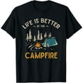 thumbnail image 1 of Life Is Better At The Campfire Funny Camper Camp Camping T-Shirt, 1 of 4