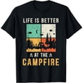 thumbnail image 1 of Life Is Better At The Campfire Funny Camper Camp Camping T-Shirt, 1 of 4