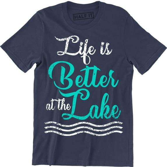 Life Is Better At The Lake - Cottage Fishing Boating Men's T-Shirt