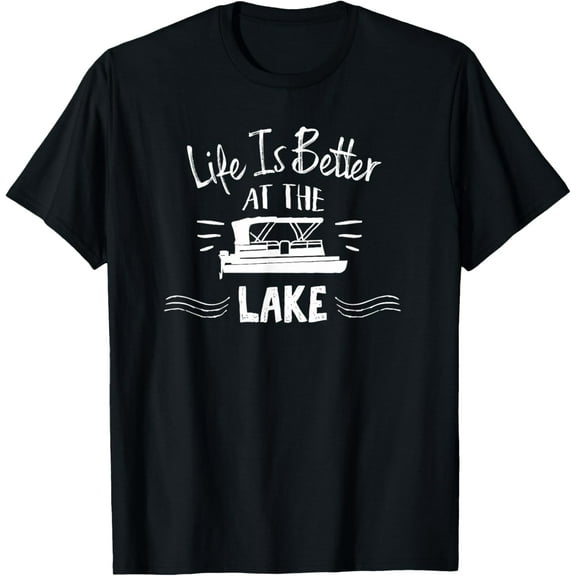 Life Is Better At The Lake T shirt with Pontoon Boat TShirt T-Shirt