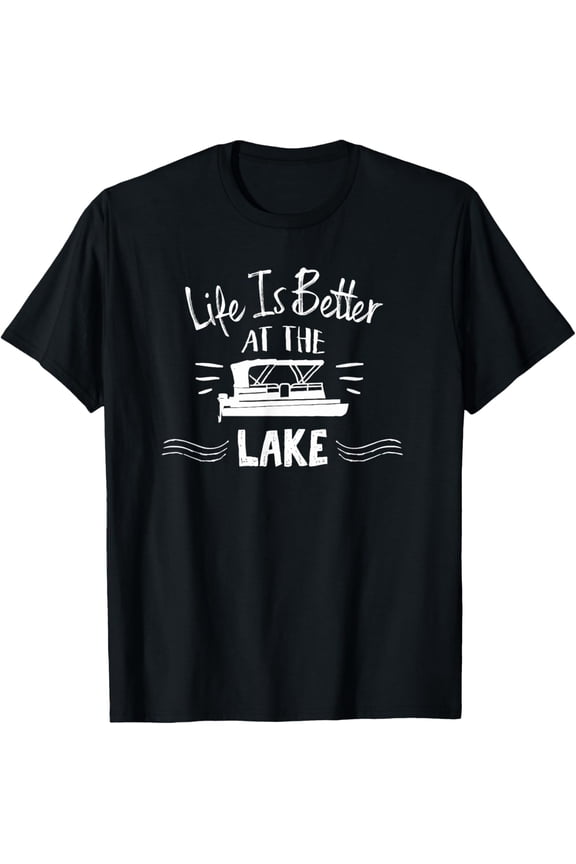 Life Is Better At The Lake T shirt with Pontoon Boat TShirt T-Shirt