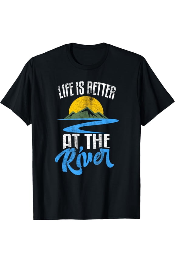 Life Is Better At The River Nature Lover Camping Gift T-Shirt mens t shirt,black,women,funny,misfits,men,journey