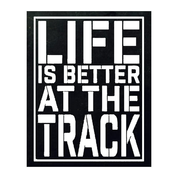 Life Is Better At The Track Funny Racing Wall Art Print, Motivational Racing Decor for Home, Garage, Office & Living Room poster