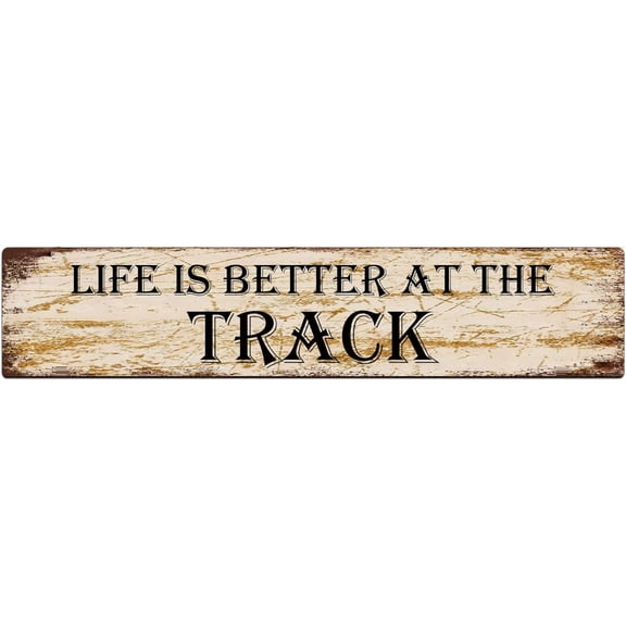 Life Is Better At The Track Metal Tin Sign For Home Office Living Room Bar Cafe Restaurant Club Wall Decor 4x16 Inches