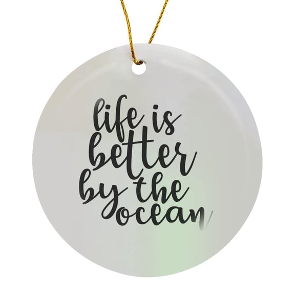 3drose, Life Is Better by the Ocean, Circle Porcelain Ornament