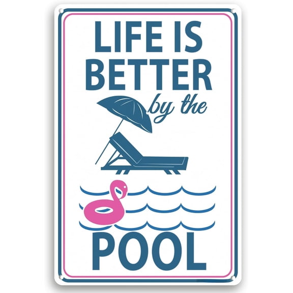 Life Is Better By The Pool 12" x 8" Funny Tin Sign Pool Decor