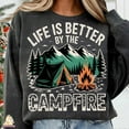 thumbnail image 1 of Life Is Better By the Campfire Sweatshirt, Tent Forest Mountains Sweatshirt, Camping Adventure Sweatshirt, Outdoor Nature Sweatshirt, 1 of 5
