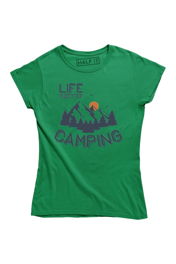 Life Is Better Camping Mountain Climbing Hiking Outdoor Camp Women's T-Shirt