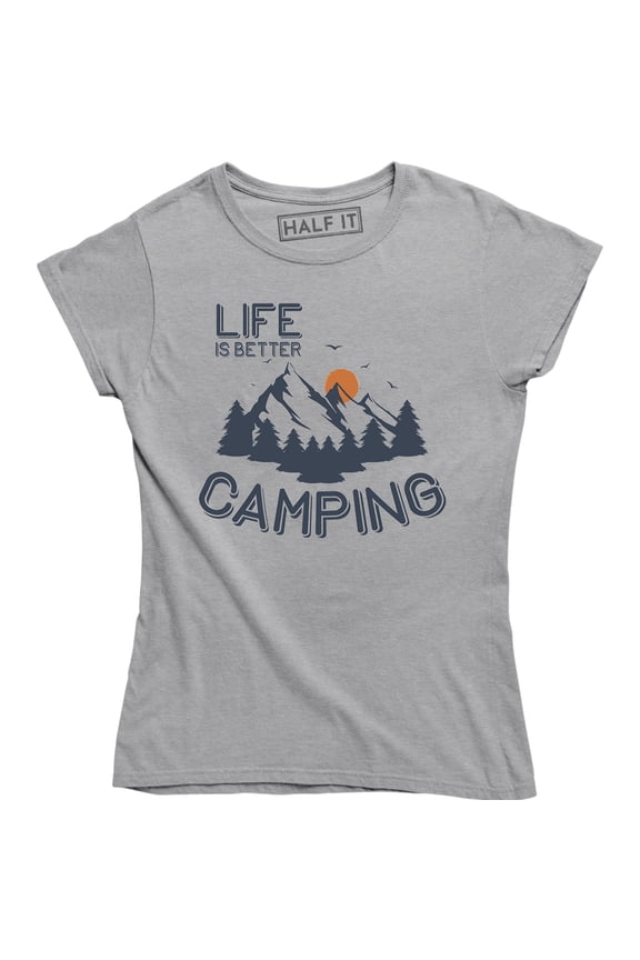 Life Is Better Camping Mountain Climbing Hiking Outdoor Camp Women's T-Shirt