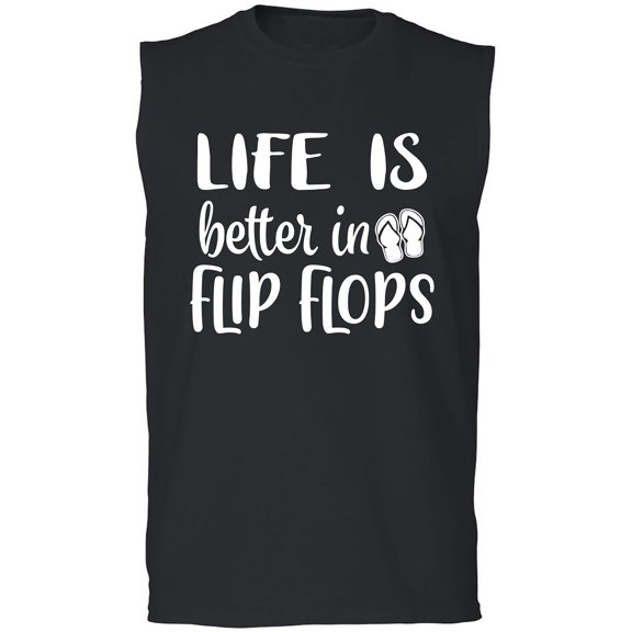 Life Is Better In Flip Flops Adult Sleeveless Tee