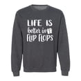 thumbnail image 1 of Life Is Better In Flip Flops Crewneck Sweatshirt, 1 of 3