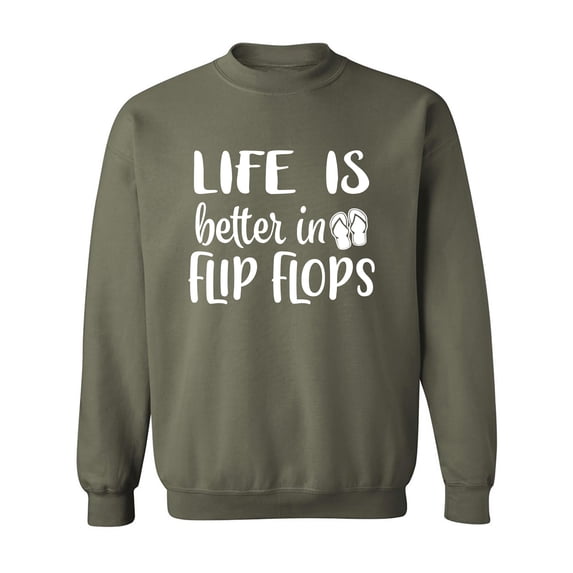 Life Is Better In Flip Flops Crewneck Sweatshirt