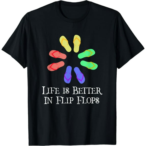 Life Is Better In Flip Flops Funny Summer Beach Vacation T-Shirt