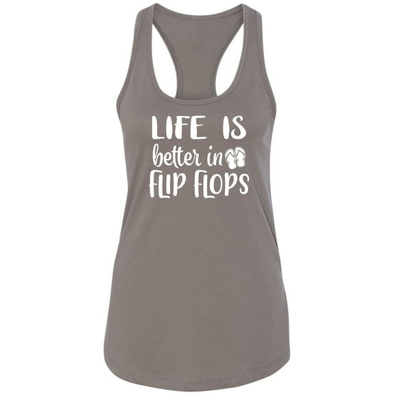 Life Is Better In Flip Flops Racerback Tank