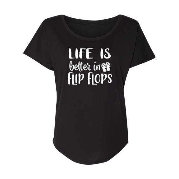 Life Is Better In Flip Flops Womens Dolman Tee