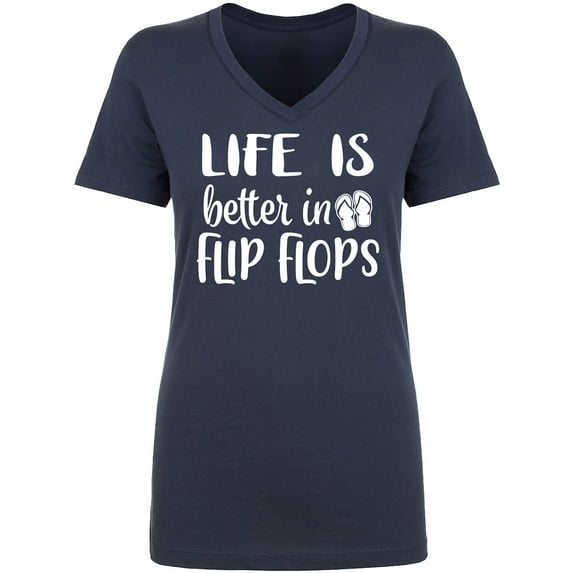 Life Is Better In Flip Flops Womens V-Neck T-Shirt