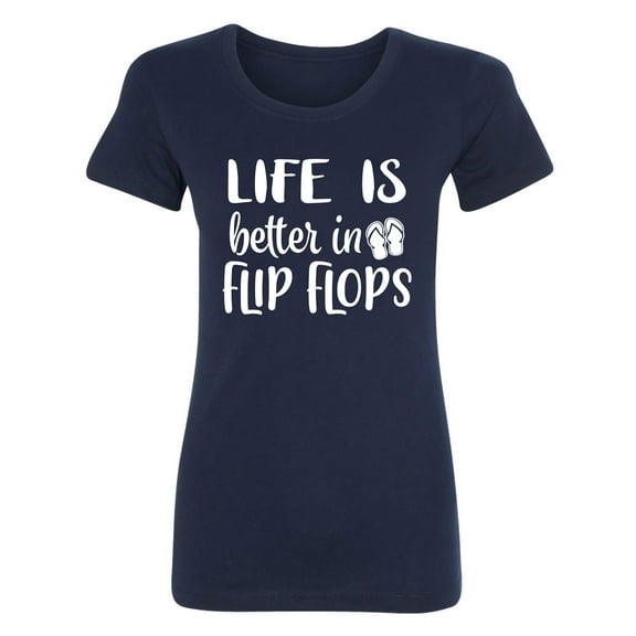 Life Is Better In Flip Flops Womens crewneck tee