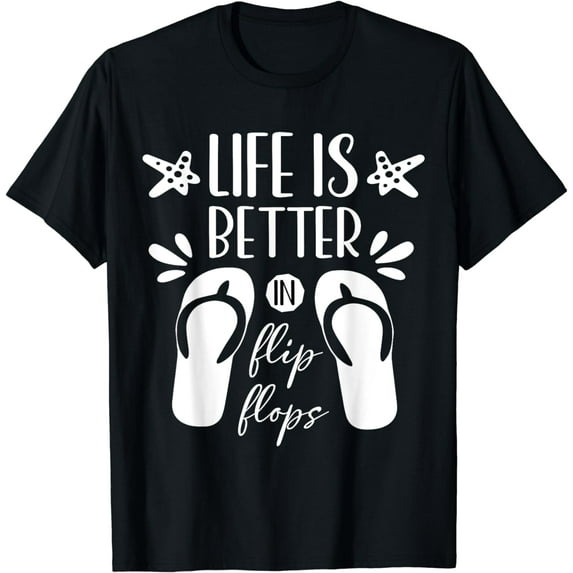 Life Is Better In Flipflops Summer Flip Flops Beach Design T-Shirt