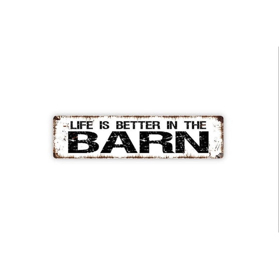 Life Is Better In The Barn Sign - Rustic Metal Street Sign or Door Name Plate Plaque - Size: 16 x 4 Inches