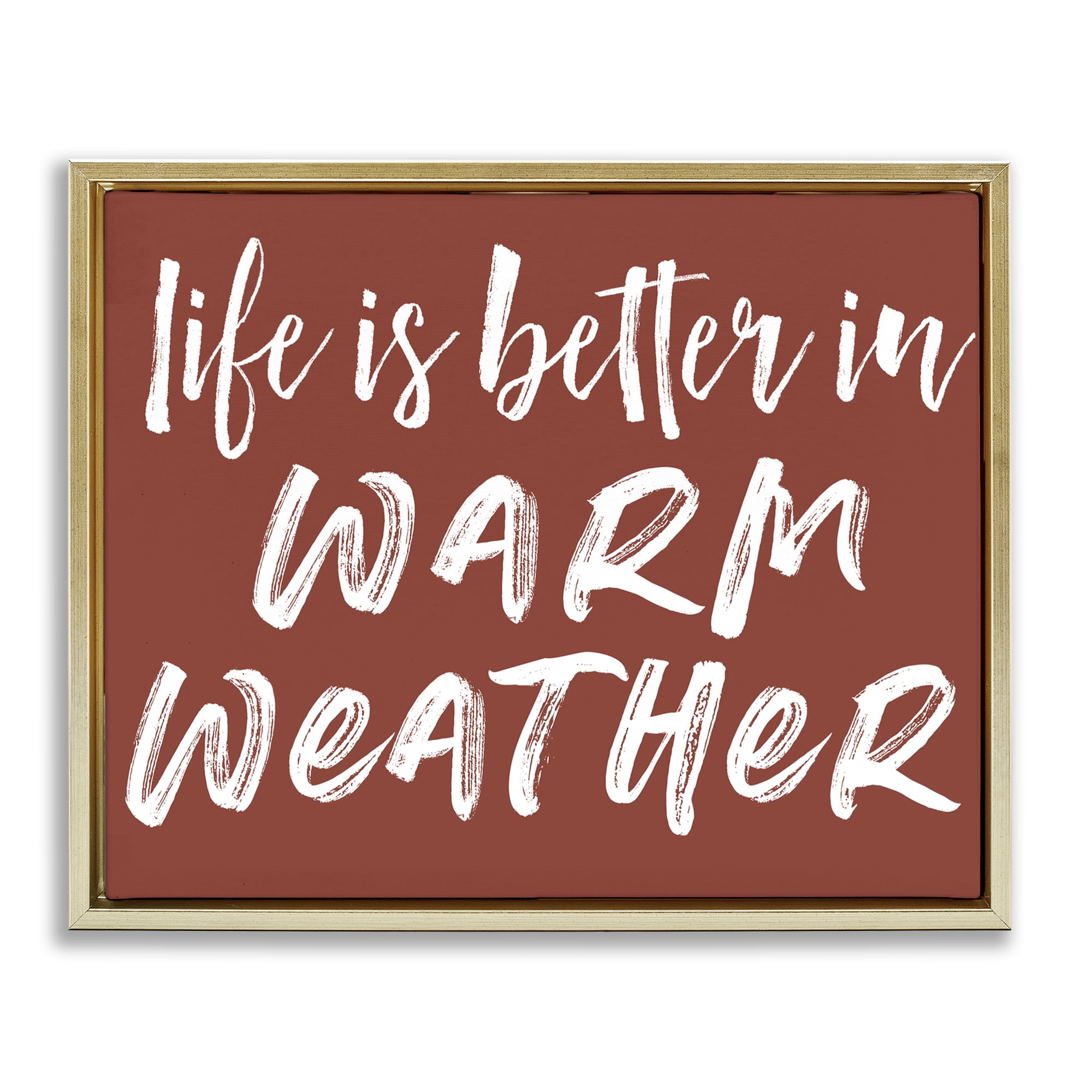 Life Is Better In Warm Weather Gold Framed Floater Canvas Wall Art, design by Lettered and Lined